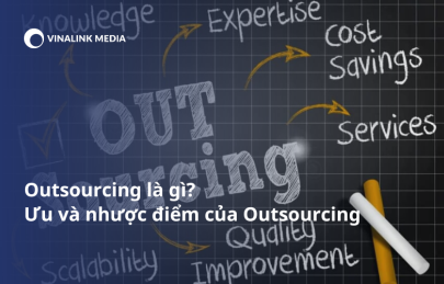 Outsourcing là gì? Ưu và nhược điểm của Outsourcing